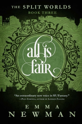 Cover for All Is Fair: The Split Worlds - Book Three