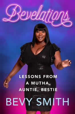 Bevelations: Lessons from a Mutha, Auntie, Bestie Cover Image