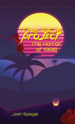 The '80s Project: The Horror of 1980 Cover Image