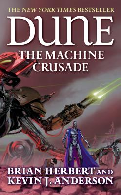 Dune: The Machine Crusade: Book Two of the Legends of Dune Trilogy