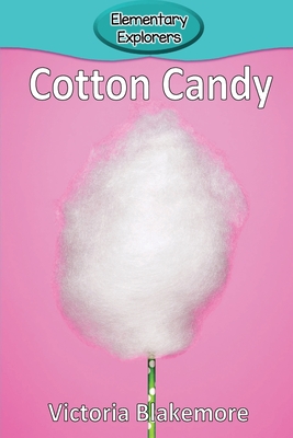 Cotton Candy (Elementary Explorers #99) Cover Image