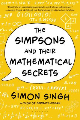 The Simpsons and Their Mathematical Secrets By Simon Singh Cover Image