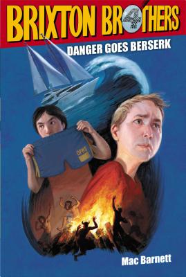 Danger Goes Berserk (Brixton Brothers #4)