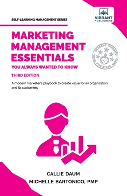 Marketing Management Essentials You Always Wanted To Know (Self-Learning Management)