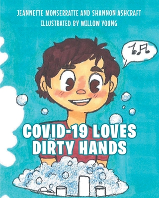 COVID-19 Loves Dirty Hands (Paperback) | Trident Booksellers & Cafe