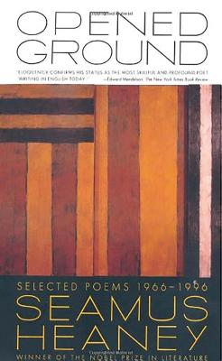 Opened Ground: Selected Poems, 1966-1996 By Seamus Heaney Cover Image