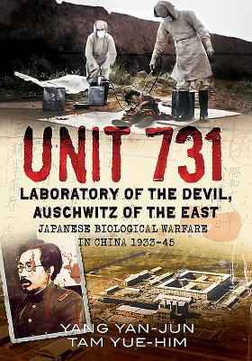 Unit 731 - Laboratory of the Devil: Auschwitz of the East