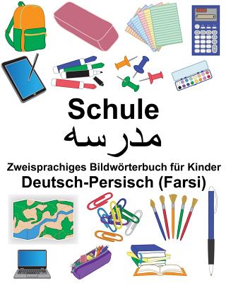 Deutsch-Persisch (Farsi) Schule Zweisprachiges Bildwörterbuch für Kinder Cover Image