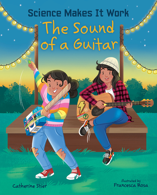 The Sound of a Guitar By Catherine Stier, Francesca Rosa (Illustrator) Cover Image