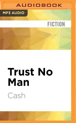 Trust No Man By Cash, Brandon Rubin (Read by) Cover Image