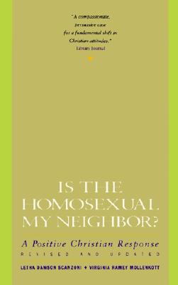 Is the Homosexual My Neighbor? Revised and Updated: A Positive Christian Response Cover Image