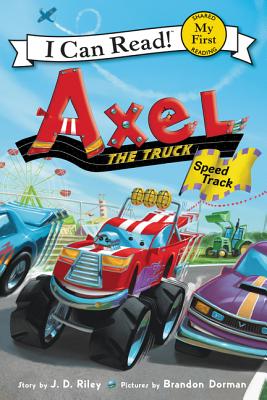 Axel the Truck: Speed Track (My First I Can Read)