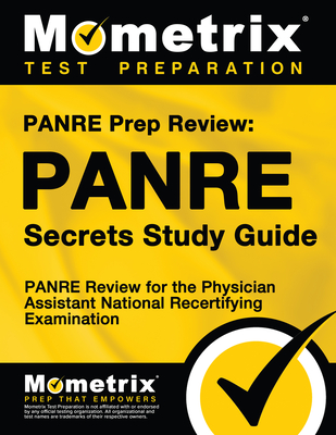 Panre Prep Review: Panre Secrets Study Guide: Panre Review for the Physician Assistant National Recertifying Examination Cover Image