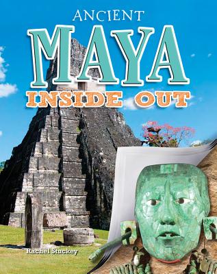 Ancient Maya Inside Out (Ancient Worlds Inside Out) Cover Image