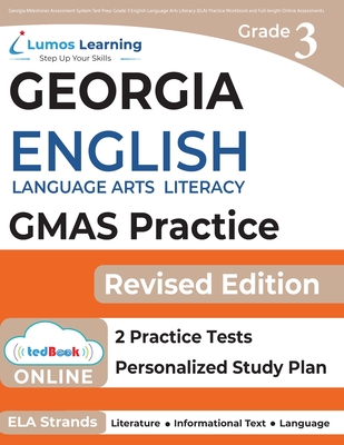 Georgia Milestones Assessment System Test Prep: Grade 3 English Language Arts Literacy (ELA) Practice Workbook and Full-length Online Assessments: GMA Cover Image