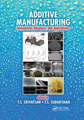 Additive Manufacturing: Innovations, Advances, and Applications Cover Image