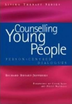 Counselling Young People: Person-Centered Dialogues (Living Therapies)