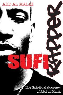 Sufi Rapper: The Spiritual Journey of Abd al Malik