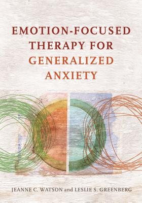 Emotion-Focused Therapy for Generalized Anxiety Cover Image