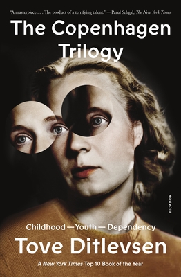 The Copenhagen Trilogy: Childhood; Youth; Dependency cover