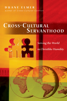 Cross-Cultural Servanthood: Serving the World in Christlike Humility Cover Image