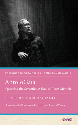 AntoloGaia: Queering the Seventies, A Radical Trans Memoir (Other Voices of Italy) Cover Image