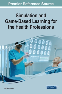 Simulation and Game-Based Learning for the Health Professions By Rachel Umoren Cover Image