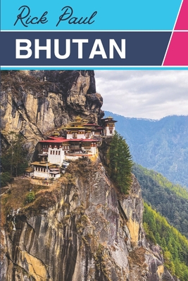 Bhutan Tour Guide: A Journey to the thunder dragon (Travel Guide) Cover Image
