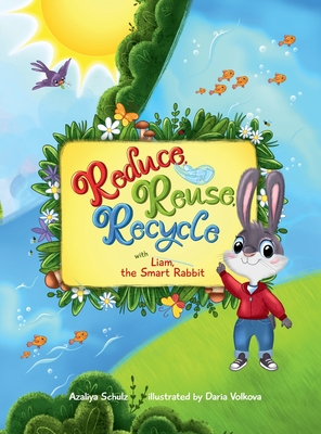 Reduce, Reuse, Recycle with Liam, the Smart Rabbit Cover Image