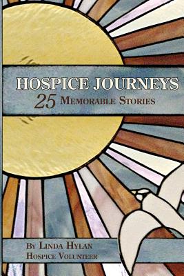 Hospice Journeys: 25 Memorable Stories Cover Image