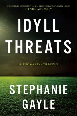 Idyll Threats: A Thomas Lynch Novel By Stephanie Gayle Cover Image