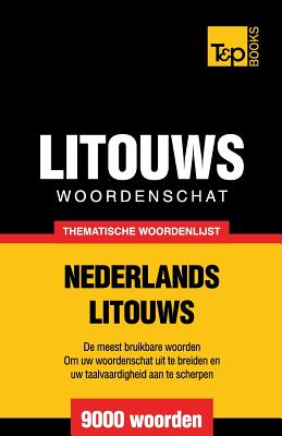 Litouws woordenschat Nederlands-Litouws - 9000 woorden