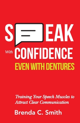 Speak With Confidence Even With Dentures: Training Your Speech Muscles to Attract Clear Communication Cover Image