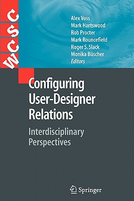Configuring User-Designer Relations: Interdisciplinary Perspectives (Computer Supported Cooperative Work)