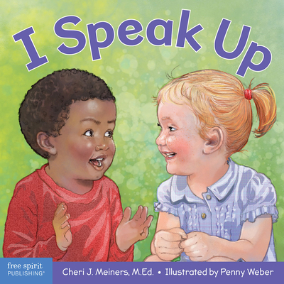 I Speak Up: A book about self-expression and communication (Learning About Me & You)