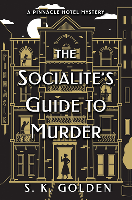 The Socialite's Guide to Murder (A Pinnacle Hotel Mystery #1)