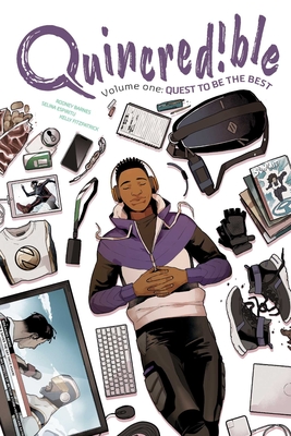 Quincredible Vol. 1: Quest to be the Best By Rodney Barnes, Selina Espiritu (Illustrator), Kelly Fitzpatrick (Colorist) Cover Image