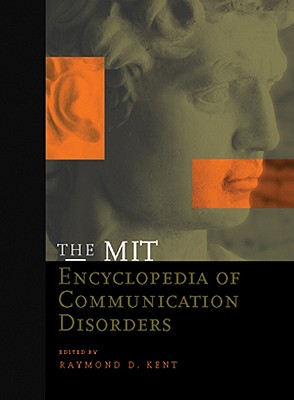 The Mit Encyclopedia of Communication Disorders (Bradford Book)