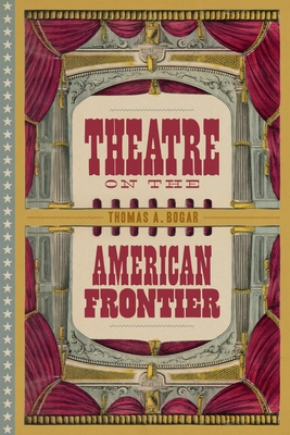 Theatre on the American Frontier Cover Image