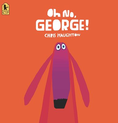 Oh No, George! Cover Image