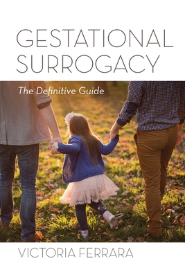Gestational Surrogacy: The Definitive Guide Cover Image