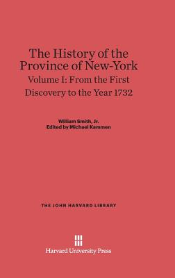 The History of the Province of New-York, Volume 1: From the First ...