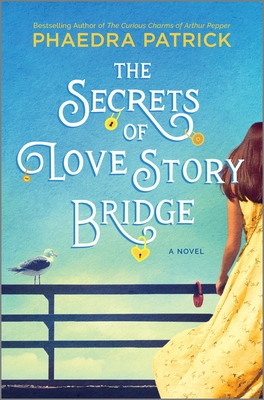Cover for The Secrets of Love Story Bridge