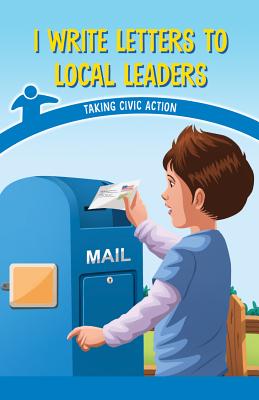 I Write Letters to Local Leaders: Taking Civic Action Cover Image