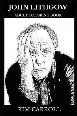 Download John Lithgow Adult Coloring Book Multiple Academy And Grammy Awards Nominee Tony Award Winner And Legendary Actor Inspired Adult Coloring Book Paperback Interabang Books