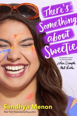 There's Something about Sweetie By Sandhya Menon Cover Image