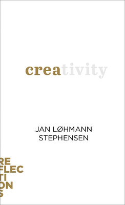 Creativity: Brief Books about Big Ideas (Reflections) By Jan Løhmann Stephensen Cover Image