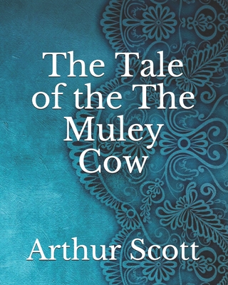 The Tale of the The Muley Cow Cover Image