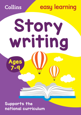 Collins Easy Learning KS2 – Story Writing Activity Book Ages 7-9 Cover Image