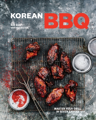 Korean BBQ: Master Your Grill in Seven Sauces [A Cookbook] Cover Image